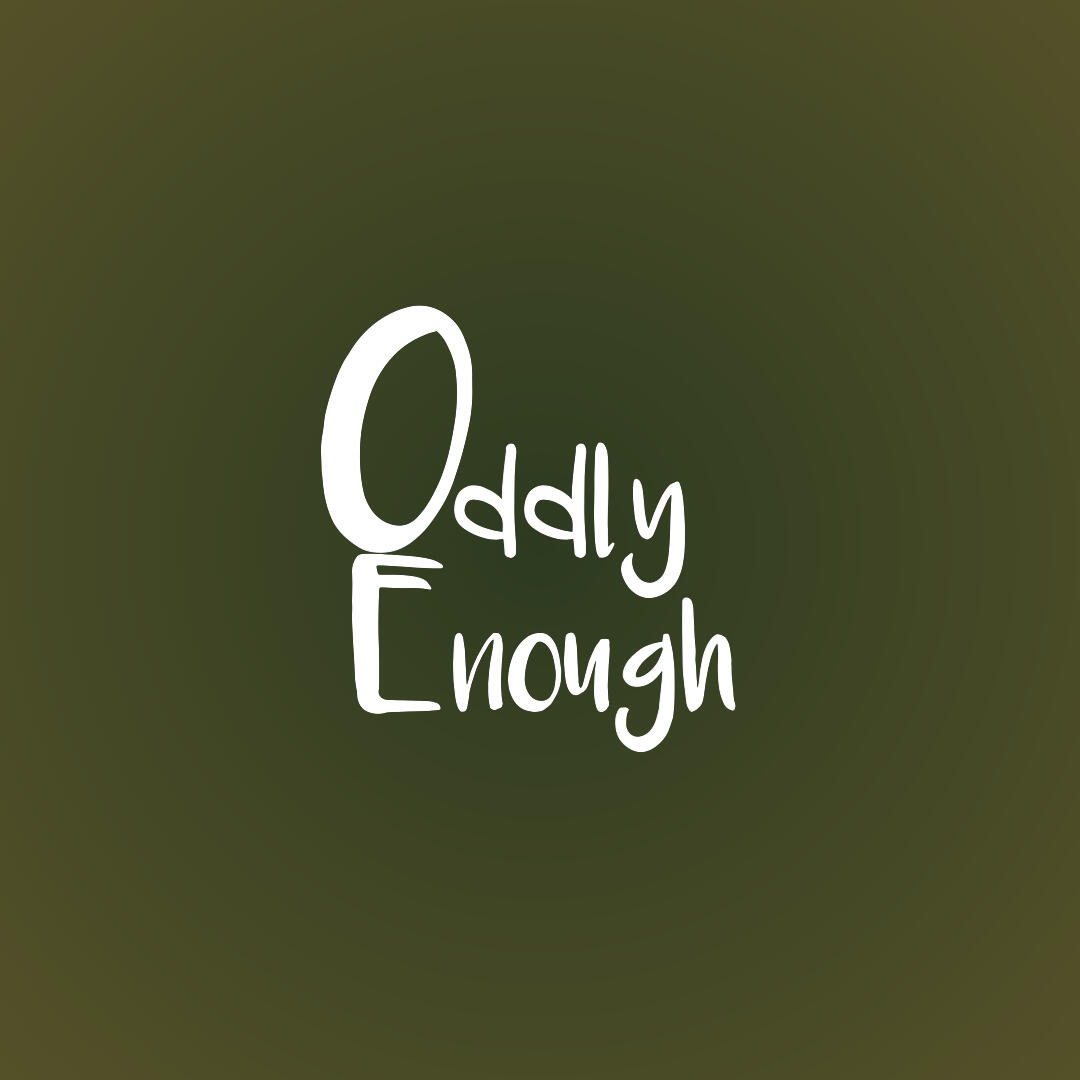 Oddly Enough